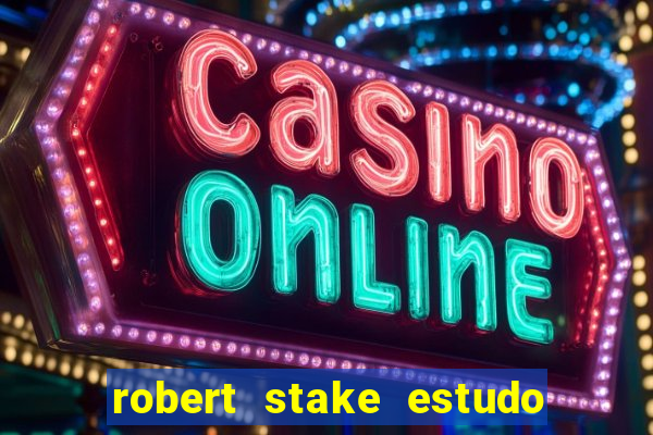 robert stake estudo de caso